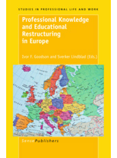 Professional Knowledge and Educational Restructuring in Europe