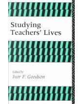 Studying Teachers' Lives Ivor Goodson